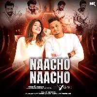 Naacho Naacho (Remix) - DJ Sakshi London X Deejay Vijay